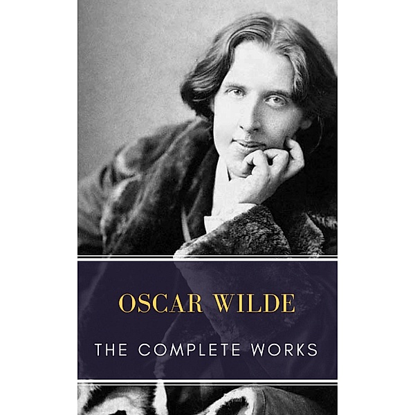 The Complete works of Oscar Wilde, Oscar Wilde, Mybooks Classics