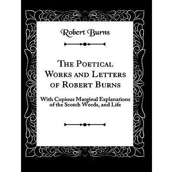 The Complete Works of Robert Burns / Shrine of Knowledge, Robert Burns