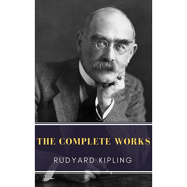 The Complete Works of Rudyard Kipling, Rudyard Kipling, Mybooks Classics