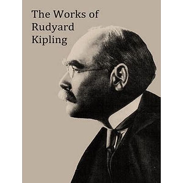 The Complete Works of Rudyard Kipling / Shrine of Knowledge, Rudyard Kipling