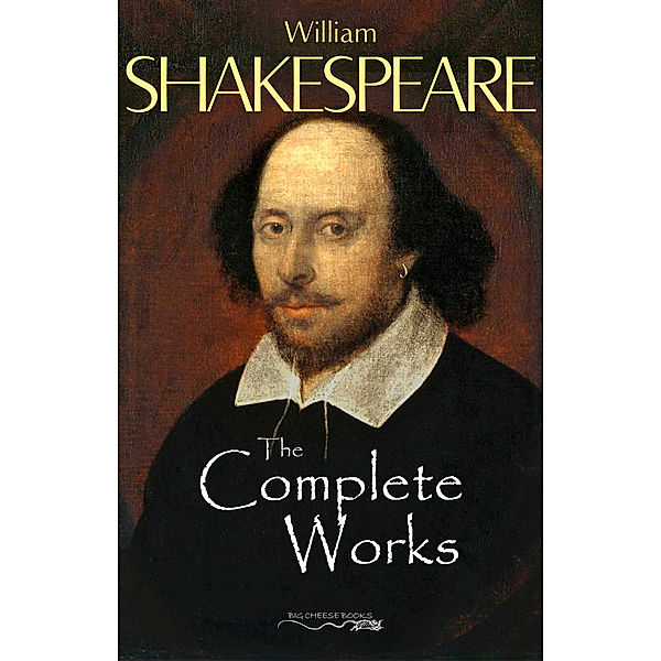 The Complete Works of Shakespeare, William Shakespeare