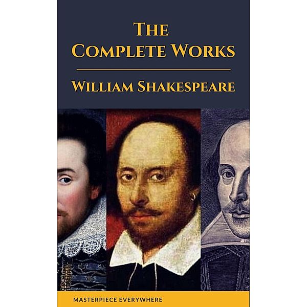 The Complete Works of Shakespeare, William Shakespeare, Masterpiece Everywhere