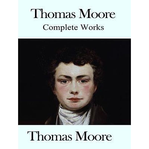 The Complete Works of Thomas Moore / Shrine of Knowledge, Thomas Moore