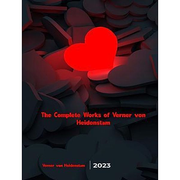 The Complete Works of Verner von Heidenstam, Verner Von Heidenstam