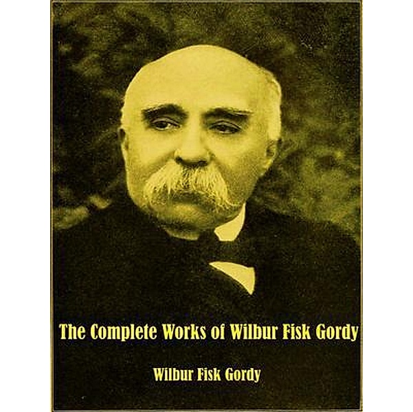 The Complete Works of Wilbur Fisk Gordy / Shrine of Knowledge, Wilbur Fisk Gordy, Tbd