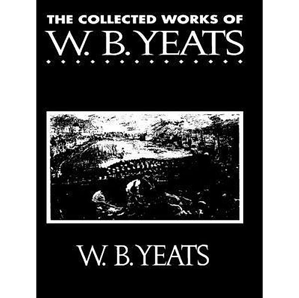 The Complete Works of William Butler Yeats / Shrine of Knowledge, William Butler Yeats