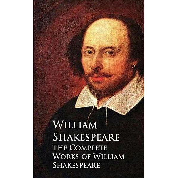 The Complete Works of William Shakespeare, William Shakespeare