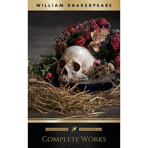 The Complete Works of William Shakespeare, William Shakespeare