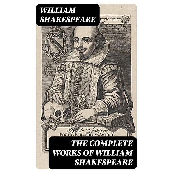 The Complete Works of William Shakespeare, William Shakespeare