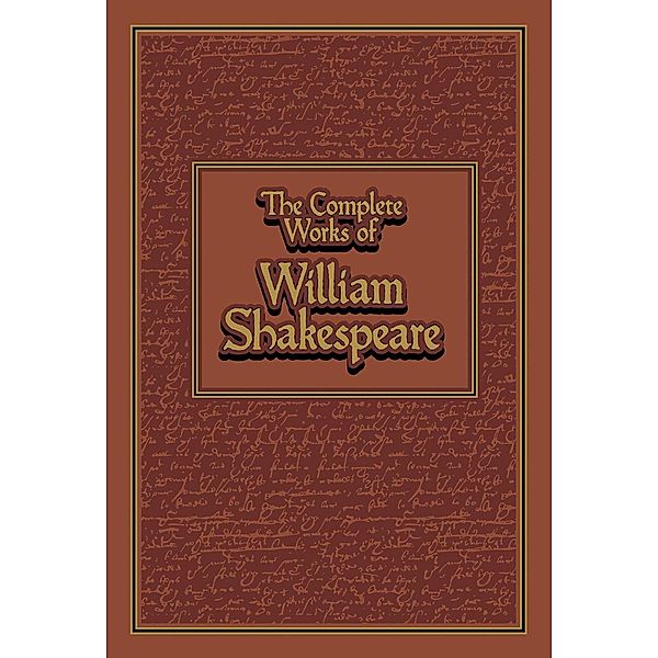 The Complete Works of William Shakespeare / Leather-Bound Classics, William Shakespeare