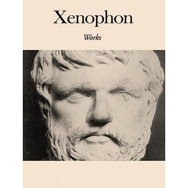 The Complete Works of Xenophon / Shrine of Knowledge, Xenophon