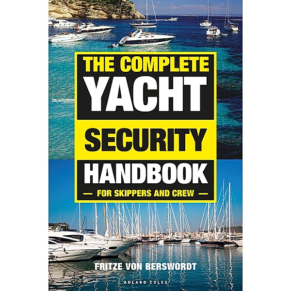 The Complete Yacht Security Handbook, Fritze von Berswordt