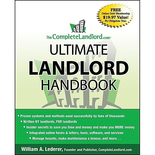 The CompleteLandlord.com Ultimate Landlord Handbook, William A. Lederer