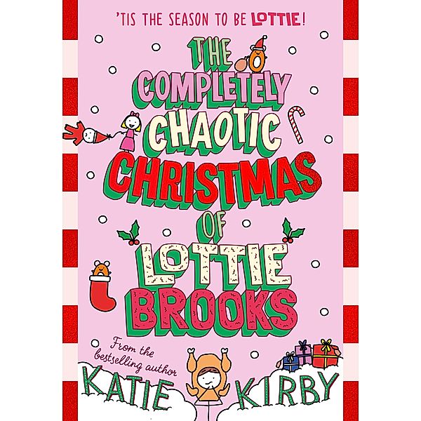 The Completely Chaotic Christmas of Lottie Brooks / Lottie Brooks Bd.5, Katie Kirby