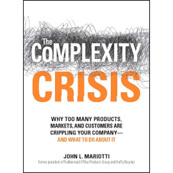 The Complexity Crisis, John L Mariotti