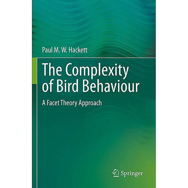 The Complexity of Bird Behaviour, Paul M. W. Hackett