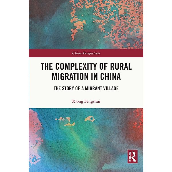 The Complexity of Rural Migration in China, Xiong Fengshui