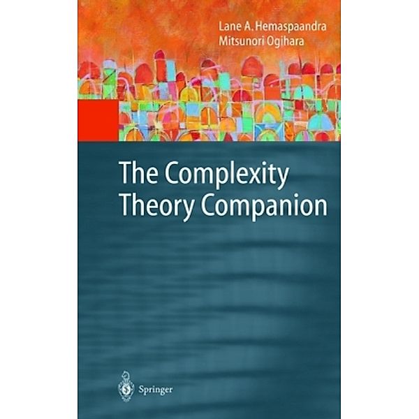 The Complexity Theory Companion, Lane A. Hemaspaandra, Mitsunori Ogihara