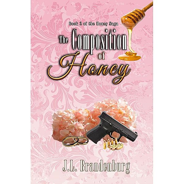 The Composition of Honey (The Honey Saga, #2), J. L. Brandenburg