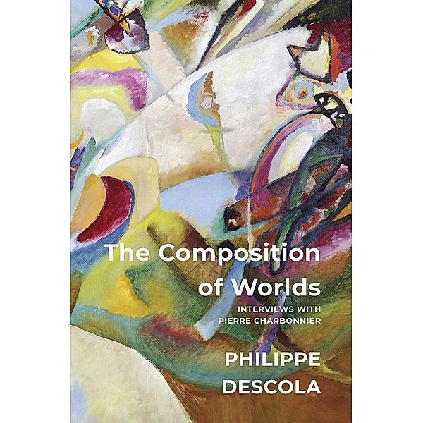 The Composition of Worlds, Philippe Descola