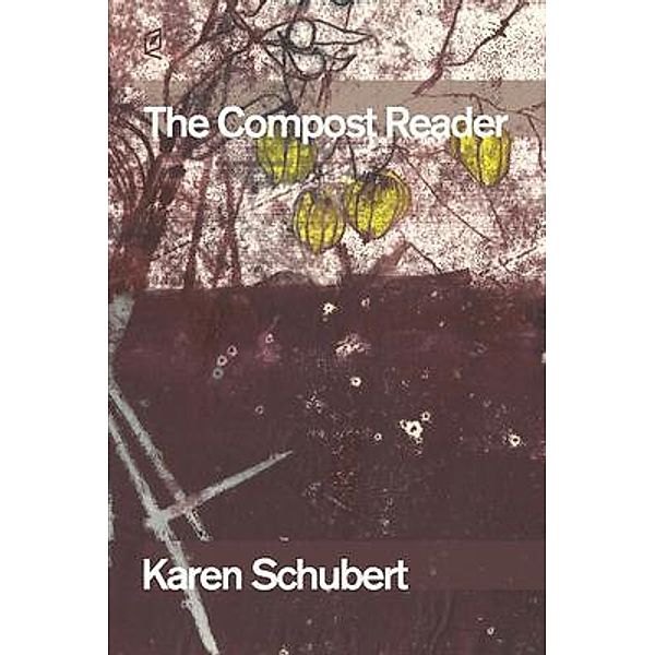 The Compost Reader, Karen Schubert