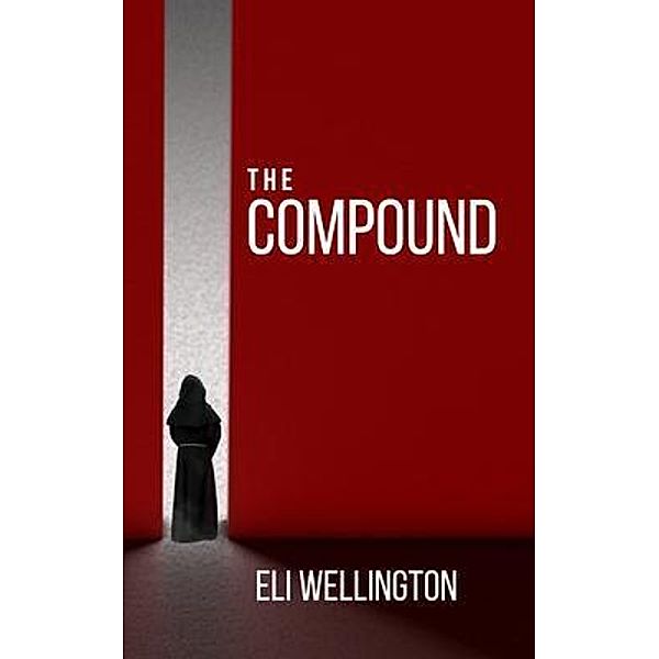 The Compound, Eli Wellington