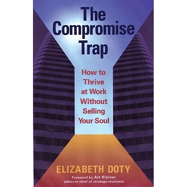 The Compromise Trap, Elizabeth Doty