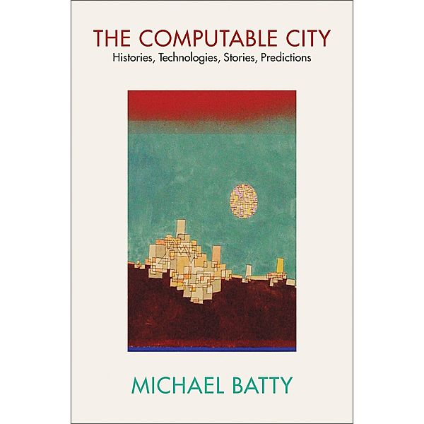 The Computable City, Michael Batty