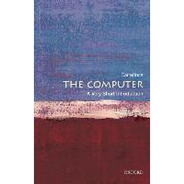 The Computer: A Very Short Introduction, Darrel Ince