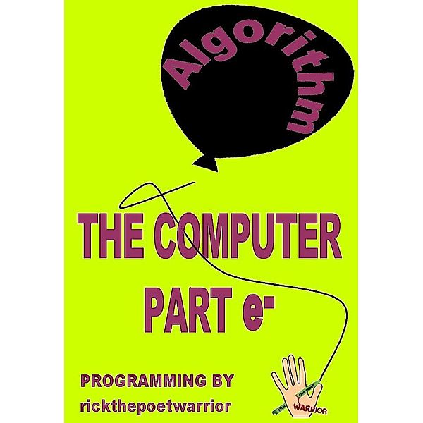 The Computer Part e- / RickthePoetWarrior