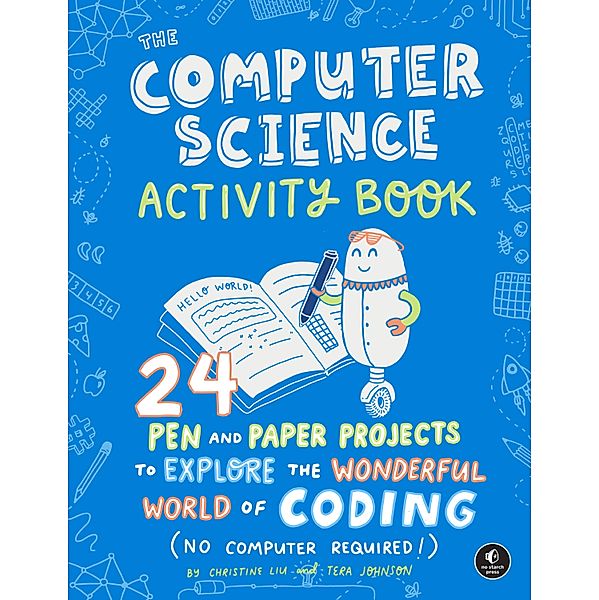 The Computer Science Activity Book, Christine Liu, Tera Johnson