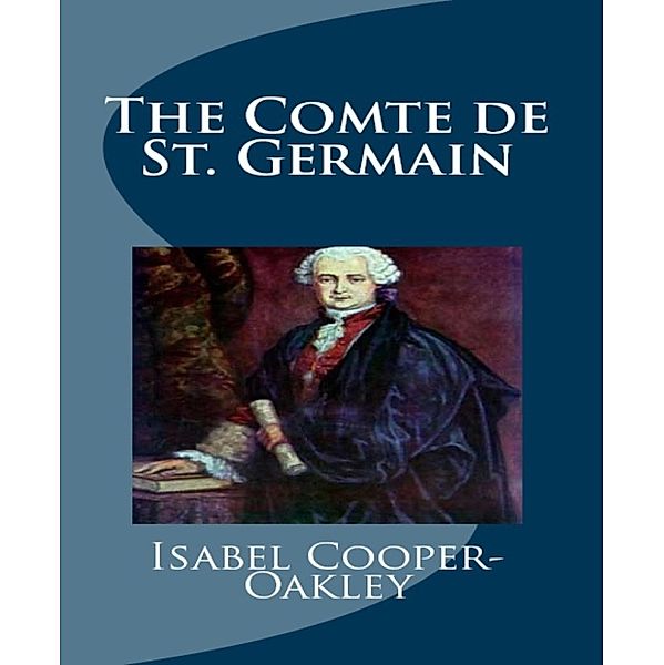 The Comte de St. Germain, Isabel Cooper-Oakley