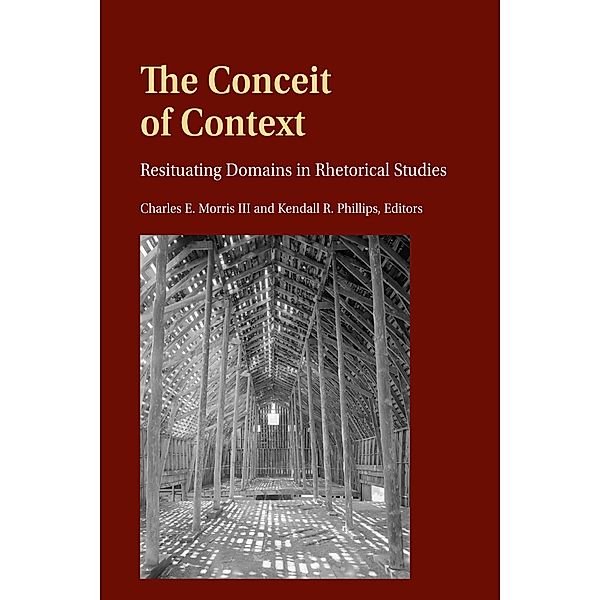 The Conceit of Context / Frontiers in Political Communication Bd.46