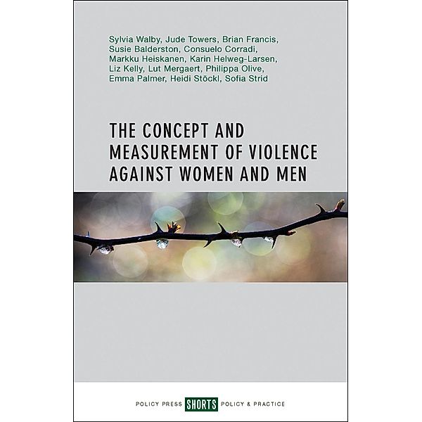 The Concept and Measurement of Violence Against Women and Men, Sylvia Walby, Jude Towers