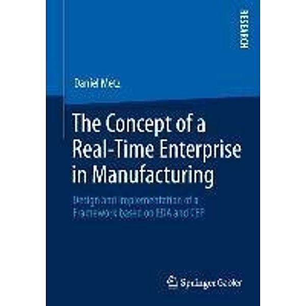 The Concept of a Real-Time Enterprise in Manufacturing, Daniel Metz