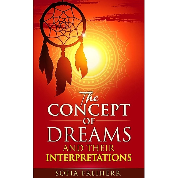 The Concept of Dreams and Their Interpretations, Sofia Freiherr