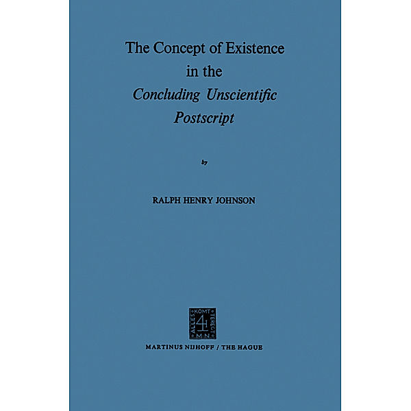 The Concept of Existence in the Concluding Unscientific Postscript, R. H. Johnson