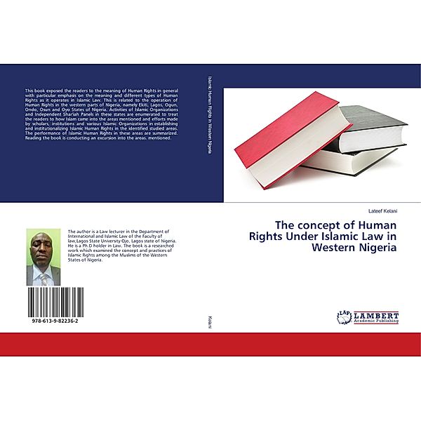 The concept of Human Rights Under Islamic Law in Western Nigeria, Lateef Kelani