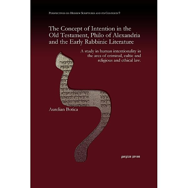 The Concept of Intention in the Old Testament, Philo of Alexandria and the Early Rabbinic Literature, Aurelian Botica