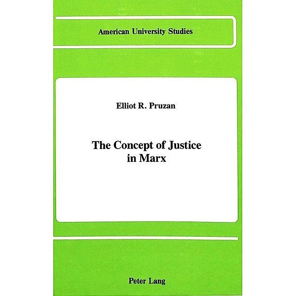 The Concept of Justice in Marx, Elliot R. Pruzan