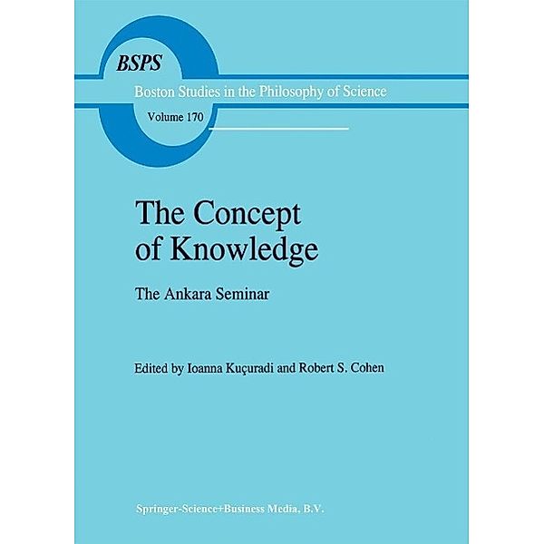 The Concept of Knowledge / Boston Studies in the Philosophy and History of Science Bd.170