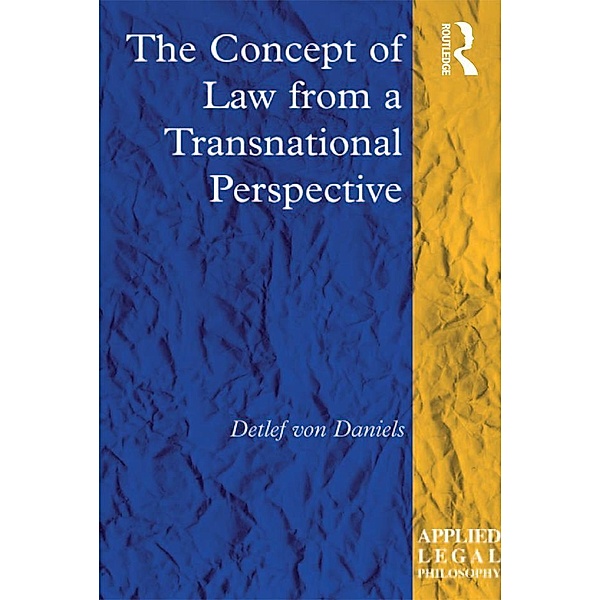The Concept of Law from a Transnational Perspective, Detlef von Daniels