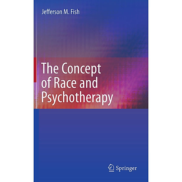 The Concept of Race and Psychotherapy, Jefferson M. Fish