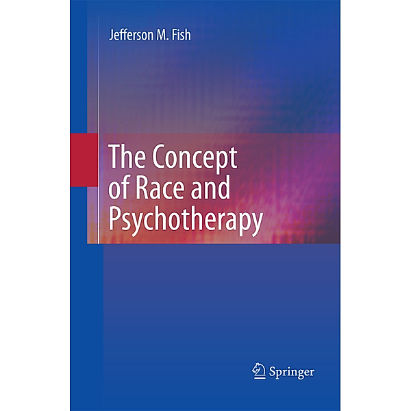 The Concept of Race and Psychotherapy, Jefferson M. Fish