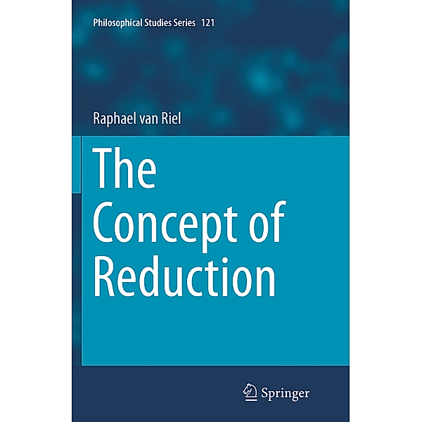 The Concept of Reduction, Raphael van Riel