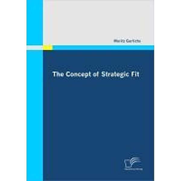 The Concept of Strategic Fit, Moritz Garlichs