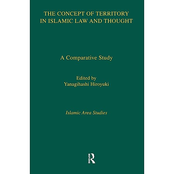 The Concept of Territory in Islamic Law and Thought, Yanagihashi Hiroyuki