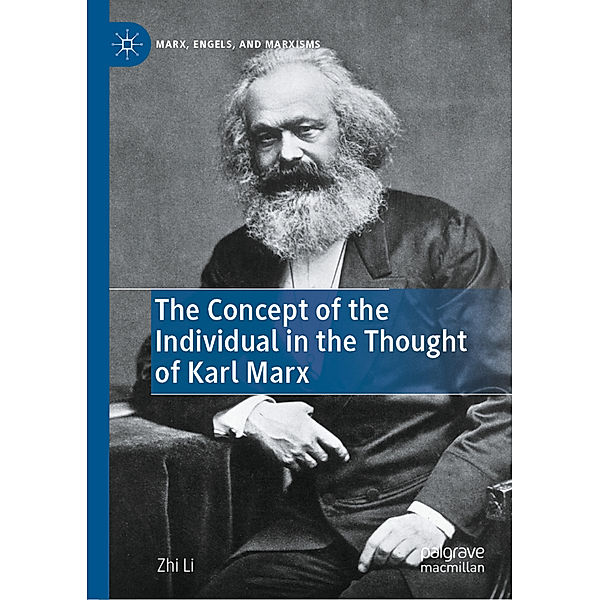 The Concept of the Individual in the Thought of Karl Marx, Zhi Li