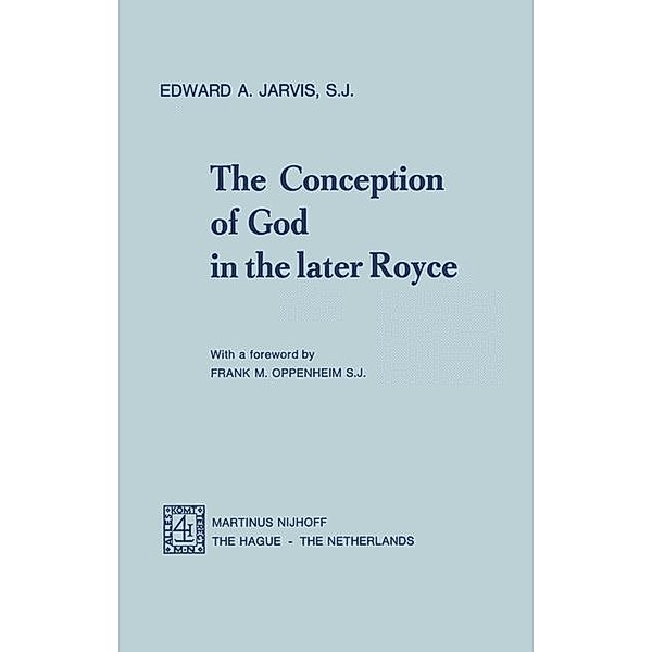 The Conception of God in the Later Royce, E. A. Jarvis