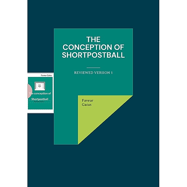 The conception of shortpostball, Faveur Gaius